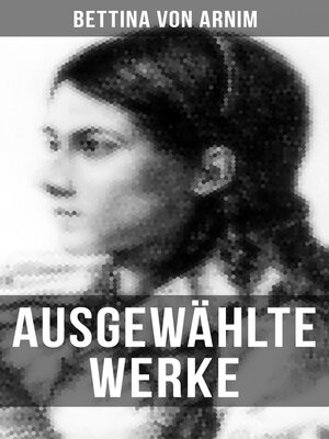 cover image of Ausgewählte Werke von Bettina von Arnim